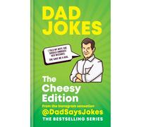 Dad Jokes: The Cheesy Edition : The third collection from the Instagram sensation @DadSaysJokes