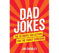 Dad Jokes – The Ultimate Collection for the Family Comedian – Boxer Gifts