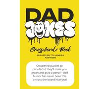 Dad Jokes Themed - Crossword Book: Pun-Filled Crosswords for Adults & Teens - Hilarious Dad Jokes, Brain Teasers, & Wordplay for Family Fun, Gifts & Game Night Laughter!