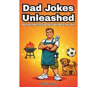 Dad Jokes Unleashed: Because Embarrassing Your Family Never Gets Old