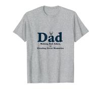 Dad: Making Bad Jokes, Creating Great Memories T-Shirt, Men, Heather Grey, L
