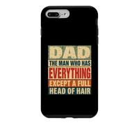Dad Man Has Everything Except Full Head Of Hair Funny Bald Case for iPhone 7 Plus/8 Plus