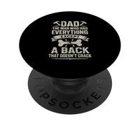 Dad Man Who Has Everything Except A Spine That Holds PopSockets Adhesive PopGrip