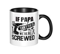Dad Mug-If Papa Can't Fix It We're All Screwed Funny Coffee Tea Ceramic Mug Office Work Cup Gift 11 oz for Papa New Daddy Father 11 Ounce