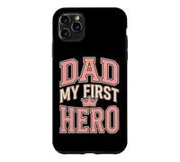 Dad My First Hero Father's Day Case for iPhone 11 Pro Max