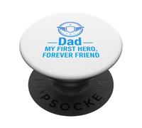 Dad My First Hero Forever Friend Quote Design PopSockets Adhesive PopGrip