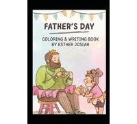 Dad, My Hero: A Father’s Day Coloring & Writing Tribute: Creative Pages to Celebrate, Reflect, and Thank the World’s Best Dad