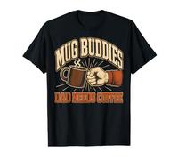 Dad Needs Coffee Mug Buddies Father Value Graphic T-Shirt