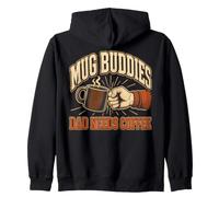 Dad Needs Coffee Mug Buddies Father Zip Hoodie