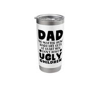 Dad No Matter How Hard Life Gets Funny Father's Day Stainless Steel Insulated Tumbler