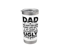 Dad No Matter How Hard Life Gets Stainless Steel Insulated Tumbler