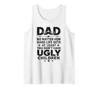 Dad No Matter How Hard Life Gets Tank Top