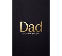 Dad Notebook (6x9): Luxury Father’s Day Lined Journal for Notes, Writing & Everyday Thoughts | Elegant Minimalist Gift for Dad