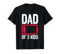 Dad Of 3 Kids Low Battery Proud Daddy T-Shirt
