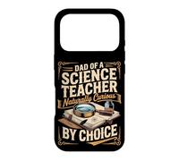 Dad of a Science Teacher Naturally Curious by Choice Case for iPhone 17 Pro