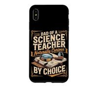Dad of a Science Teacher Naturally Curious by Choice Case for iPhone XS Max