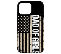 Dad Of Girls Outnumbered Distressed US Flag Fatherhood Case for iPhone 16 Pro Max