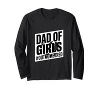 DAD of Girls Outnumbered Long Sleeve T-Shirt
