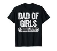 Dad of Girls Outnumbered Shirt Men Daddy Fathers Day T-Shirt