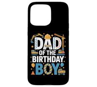 Dad Of The Birthday Boy Building Fun Case for iPhone 15 Pro Max