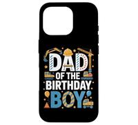 Dad Of The Birthday Boy Building Fun Case for iPhone 16 Pro