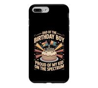 Dad Of The Birthday Boy Proud Of My Kid On The Spectrum Case for iPhone 7 Plus/8 Plus