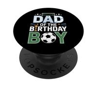 Dad Of The Birthday Boy Soccer Match Day Celebration PopSockets Adhesive PopGrip