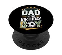 Dad Of The Birthday Boy Soccer Players Proud Father PopSockets Adhesive PopGrip
