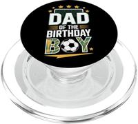 Dad Of The Birthday Boy Soccer Players Proud Father PopSockets PopGrip for MagSafe