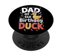 Dad Of The Birthday Duck Duckling Party Animal Lovers PopSockets Adhesive PopGrip