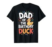 Dad of The Birthday Duck Waterfowl Humor Party Father T-Shirt