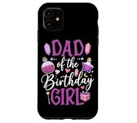 Dad Of The Birthday Girl Magic Wand Potion Case for iPhone 11