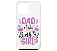Dad Of The Birthday Girl Magic Wand Potion Case for iPhone 12 Pro Max