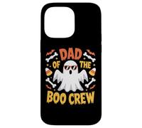 Dad Of The Boo Crew Halloween Dad Spooky Ghost Family Squad Case for iPhone 14 Pro Max