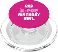 Dad of the K-Pop Birthday Girl Funny Music Lover Fathers Day PopSockets PopGrip for MagSafe