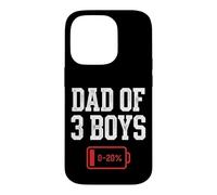 Dad of Three Boys Daddy and 3 Sons Funny Father's Day Case for iPhone 14 Pro