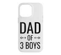 Dad of Three Boys Daddy and 3 Sons Funny Father's Day Case for iPhone 14 Pro Max