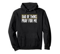 Dad Of Twins Pray For Me Father's Day Daddy Pullover Hoodie