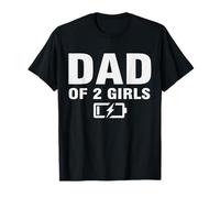 Dad of Two Girls Low Battery Second Time Daddy 2 Daughters T-Shirt