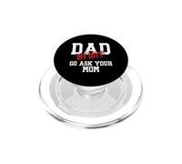 Dad Off Duty Go Ask Your Mom Funny Father's Day PopSockets PopGrip for MagSafe