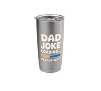 Dad Papa Daddy Joke Father Loading Please Wait Dad Jokes Stainless Steel Insulated Tumbler