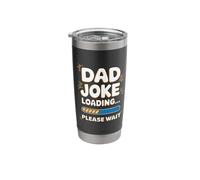 Dad Papa Daddy Joke Father Loading Please Wait Dad Jokes Stainless Steel Insulated Tumbler