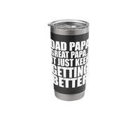 Dad Papa Great Papa. Just Keeps Getting Better Generational Stainless Steel Insulated Tumbler