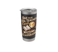 Dad Plus ESL Teacher Equals A Welcoming Class Stainless Steel Insulated Tumbler