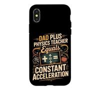 Dad Plus Physics Teacher Equals Constant Acceleration Case for iPhone X/XS