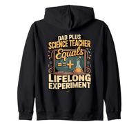 Dad Plus Science Teacher Equals Lifelong Experiment Zip Hoodie