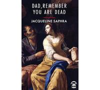 Dad, Remember You Are Dead