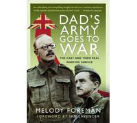 Dad’s Army Goes to War : The Cast and their Real Wartime Service