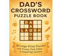 Dad’s Crossword Puzzle Book for Adults: 50 Large-Print Puzzles with Funny Dad Jokes & Inspiring Quotes | Brain-Boosting Gift for Dads, Grandpas & Puzzle Lovers