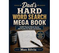 Dad’s Hard Word Search Mega Book: 6,000 Themed Words Across 250 Large-Print Puzzles for Adults and Seniors